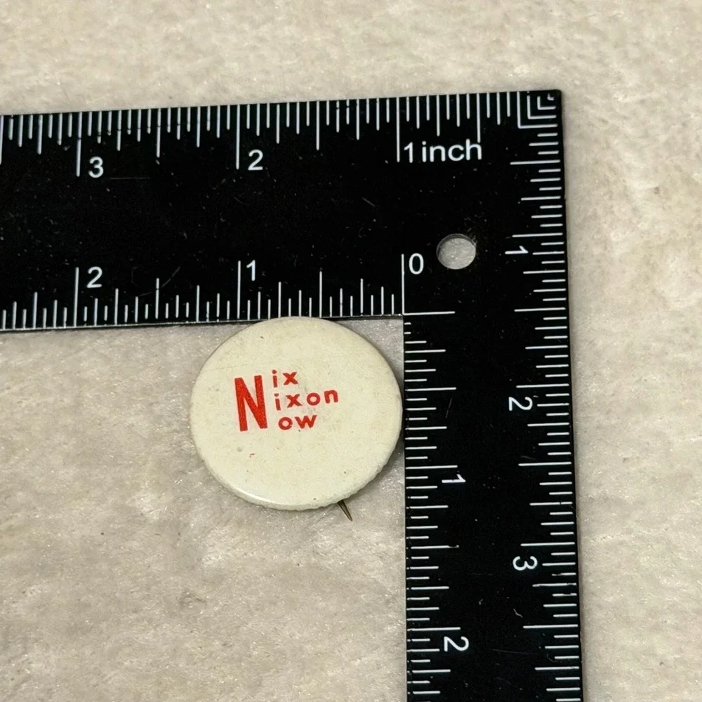 Nix Nixon Now Anti Richard Nixon Political Campaign Pinback Button B49